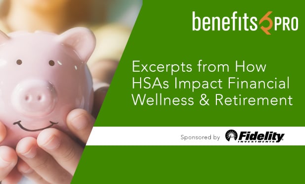 Excerpts From "How HSAs Impact Financial Wellness & Retirement"