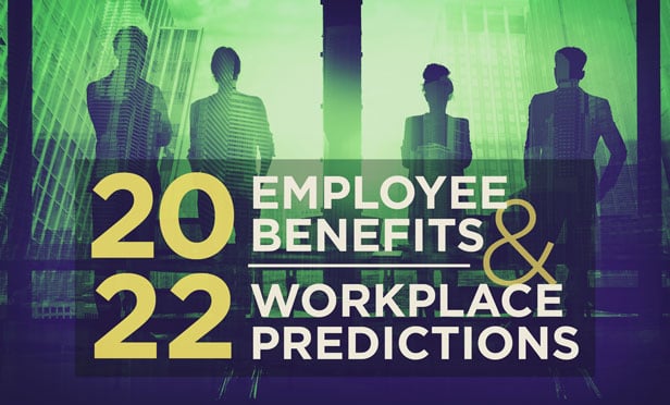 2022 Employee Benefits & Workplace Predictions: Keeping The Talent ...